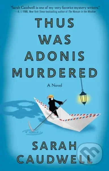 Thus Was Adonis Murdered (A Novel) - Sarah Caudwell
