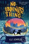 No Ordinary Thing - G. Z. Schmidt - kniha z kategorie Pro děti