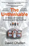 The Unthinkable - David Challen