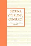 Čeština v dialogu generací (poškozená) - Jana Hoffmannová, Olga Müllerová