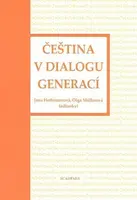 Čeština v dialogu generací (poškozená) - Jana Hoffmannová, Olga Müllerová