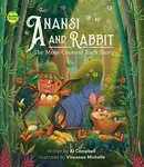 Anansi and Rabbit: The Moss-Covered Rock Story - Al Campbell