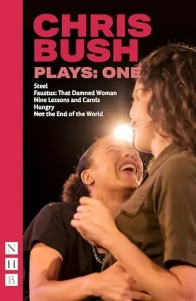 Chris Bush Plays: One - Chris Bush