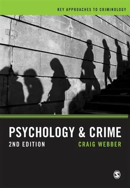 Psychology and Crime - Craig  Webber