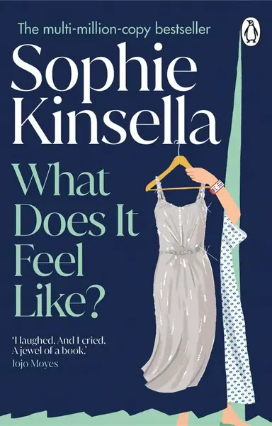 What Does it Feel Like? - Sophie Kinsella