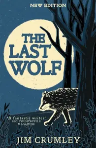 The Last Wolf - Jim Crumley