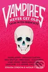 Vampires Never Get Old (Tales with Fresh Bite) - Natalie C. Parker, Zoraida Cordova