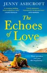 The Echoes of Love - Jenny Ashcroft