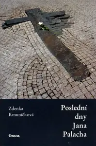 Poslední dny Jana Palacha (poškozená) - Zdenka Kmuníčková
