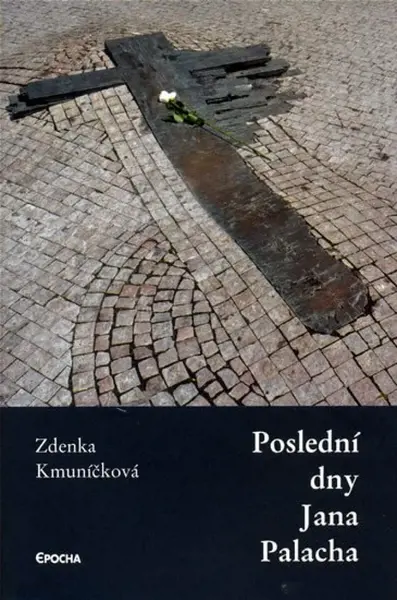 Poslední dny Jana Palacha (poškozená) - Zdenka Kmuníčková