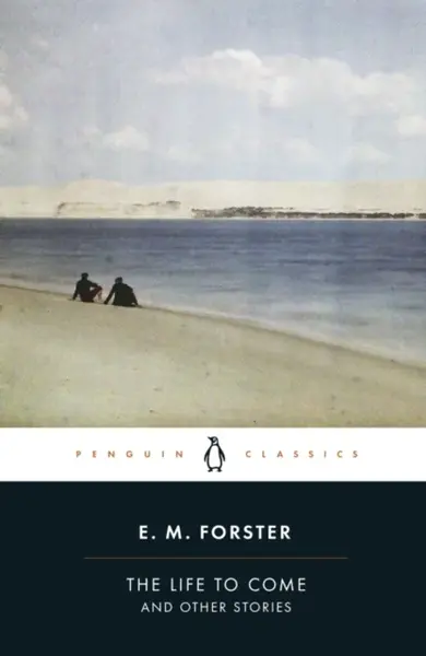 The Life to Come - Edward M. Forster