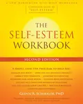 The Self-Esteem Workbook, 2nd Edition - Glenn R. Schiraldi