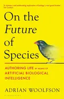 On the Future of Species - Adrian Woolfson