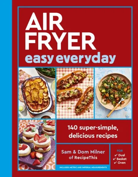 Air Fryer Easy Everyday - Dom Milner, Sam Milner