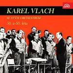 Karel Vlach se svým orchestrem – Karel Vlach se svým orchestrem (50. a 60. léta)