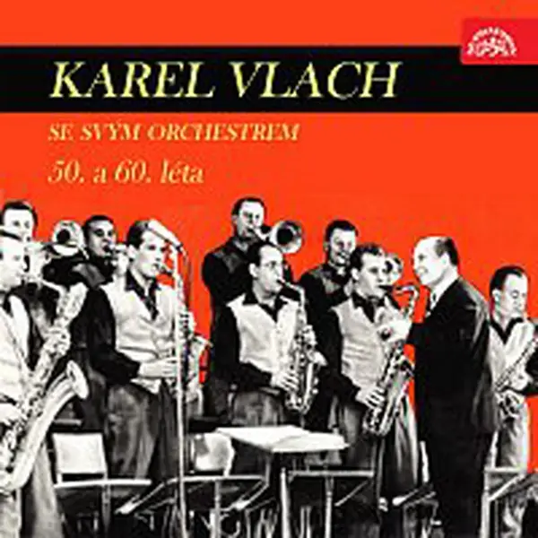 Karel Vlach se svým orchestrem – Karel Vlach se svým orchestrem (50. a 60. léta)