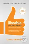 Likeable Social Media, Third Edition: How To Delight Your Customers, Create an Irresistible Brand, & Be Generally Amazing On All Social Networks That…