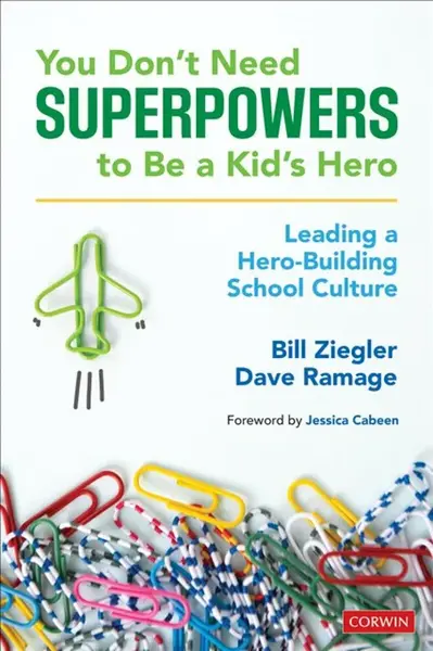 You Donâ€™t Need Superpowers to Be a Kidâ€™s Hero - Bill Ziegler, Dave Ramage