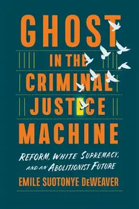 Notes from an Abolitionist - Emile Suotonye DeWeaver