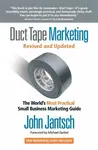 Duct Tape Marketing Revised and   Updated - John Jantsch