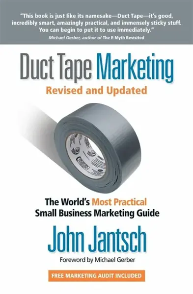 Duct Tape Marketing Revised and   Updated - John Jantsch