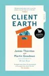 Client Earth - Martin Goodman, James Thornton