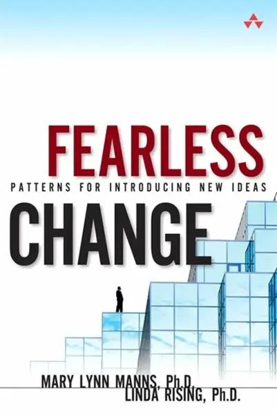 Fearless Change - Mary Lynn, Ph.D. Manns, Linda, Ph.D. Rising
