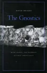 The Gnostics - David Brakke