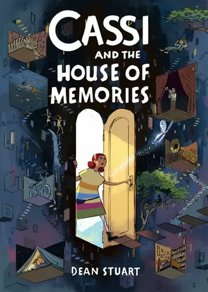 Cassi and the House of Memories: A Graphic Novel - Stuart Dean