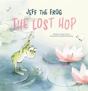 Jeff the Frog. The Lost Hop - Adam Ciccio