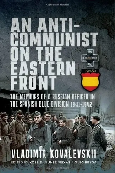 An Anti-Communist on the Eastern Front - Vladimir Kovalevski