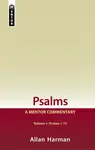 Psalms Volume 1 (Psalms 1-72): A Mentor Commentary - Allan Harman