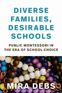 Diverse Families, Desirable Schools - Mira Debs
