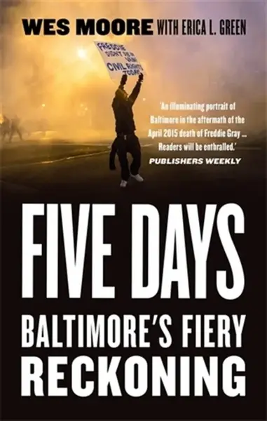 Five Days - Wes Moore, Erica L. Green