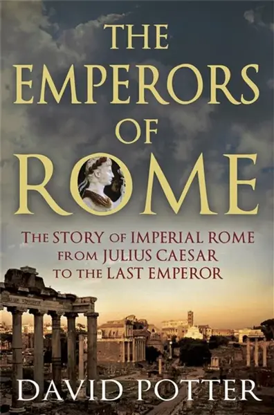 Emperors of Rome - David Potter