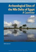 Archaeological Sites of the Nile Delta of Egypt - Jeffrey Spencer