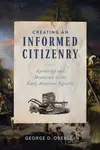 Creating an Informed Citizenry - George D. Oberle