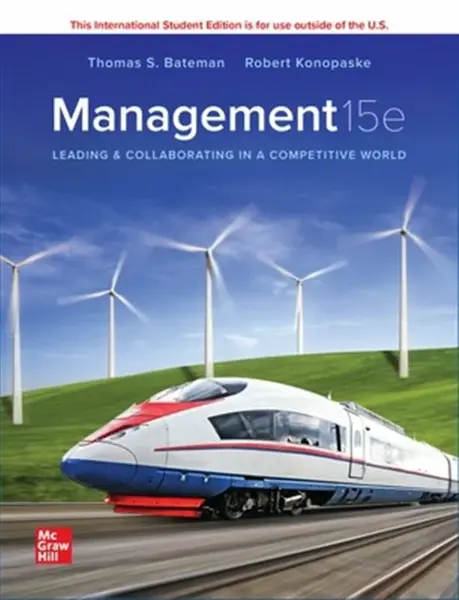 Management: Leading & Collaborating in a Competitive World ISE - Robert Konopaske, Thomas Bateman, Scott Snell