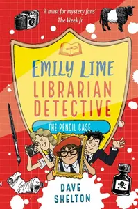 Emily Lime - Librarian Detective: The Pencil Case - Dave Shelton