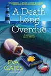 A Death Long Overdue - Eva Gates