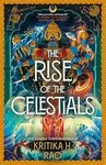 The Rise of the Celestials - Kritika H. Rao - kniha z kategorie Fantasy