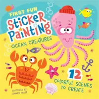 First Fun Sticker Painting: Ocean Creatures - Edward Miller III