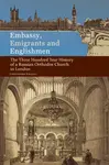 Embassy, Emigrants, and Englishmen - Christopher Birchall