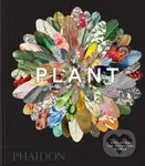 Plant (Exploring the Botanical World) - Phaidon Editors