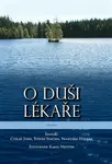 O duši lékaře - Štěpán Svačina, František Houdek, Ctirad John