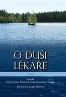 O duši lékaře - Štěpán Svačina, František Houdek, Ctirad John