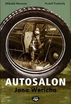 Autosalon Jana Wericha (poškozená) - Mikuláš Moravec, Rudolf Truhlařík