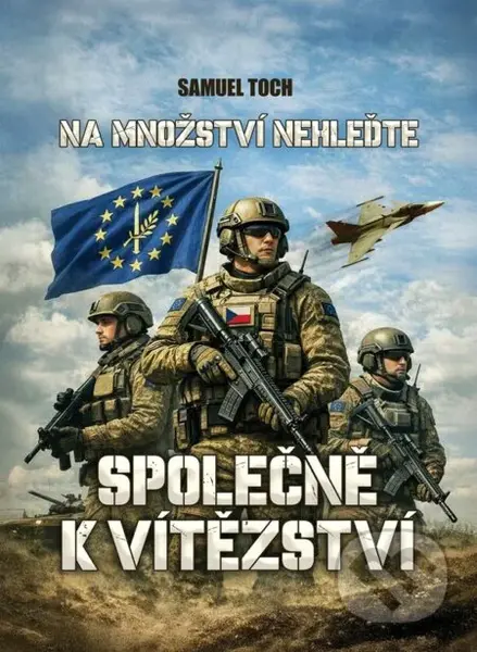 Na množství nehleďte: Společně k vítězství - Samuel Toch