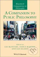 A Companion to Public Philosophy - Ian Olasov, Nancy McHugh, Lee McIntyre - kniha z kategorie Filozofie