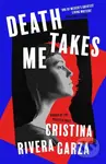 Death Takes Me (from the Pulitzer Prize-winning author) - kniha z kategorie Thrillery